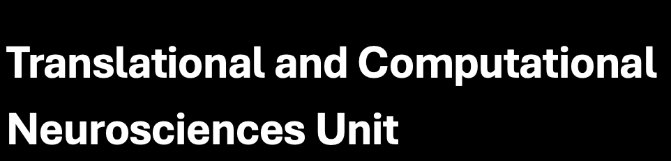 Translational and Computational Neurosciences Unit